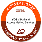 LearnQuest IBM z/OS VSAM and Access Method Services LearnQuest IBM z/OS VSAM and Access Method Services